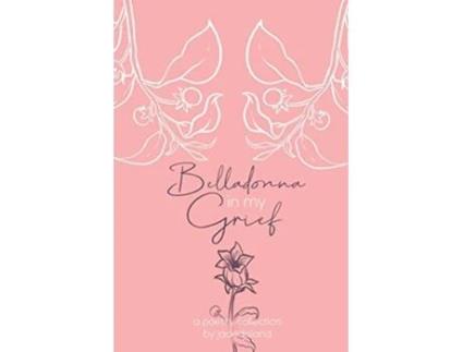 Livro Belladonna in my Grief de Jadedisland (Inglês)