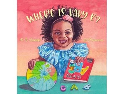 Livro Where Is Baby K de K S Daniels (Inglês)