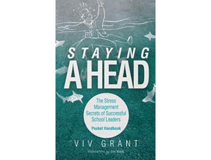 Livro Staying A Head Pocket Handbook The Stress Management Secrets of Successful School Leaders de Viv Grant (Inglês)