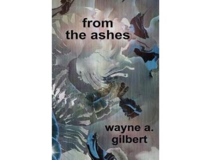 Livro from the ashes de wayne a gilbert (Inglês)