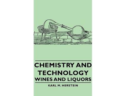 Livro Chemistry and Technology Wines and Liquors de Karl M Herstein (Inglês)