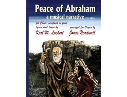 Livro Peace of Abraham a Musical Narrative de Karl W Luckert Jonas Nordwall (Inglês)