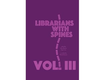 Livro Librarians With Spines Volume de Max Macias, Yago S Cura et al. (Inglês)