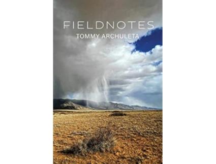 Livro Fieldnotes de Tommy Archuleta (Inglês)