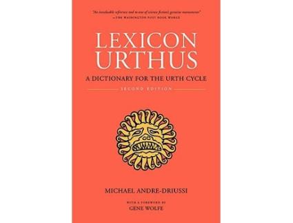 Livro Lexicon Urthus A Dictionary for the Urth Cycle de Michael AndreDriussi (Inglês)