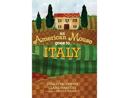 Livro An American Mouse Goes to Italy de Gina Lypaczewski Claire Mariucci (Inglês)