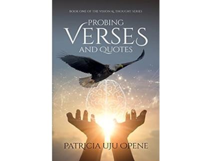 Livro Probing Verses and Quotes Breathing poems provoking the mind to explore and discover the hidden de Patricia Uju Opene (Inglês)