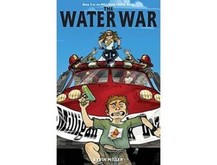 Livro The Water War Milligan Creek de Kevin Miller (Inglês)