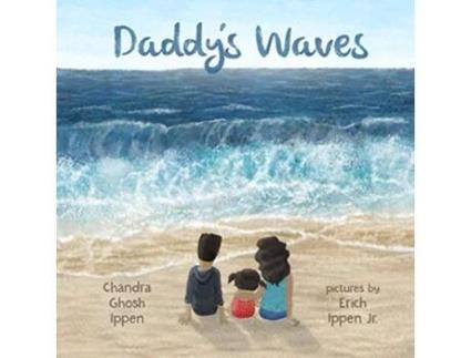 Livro Daddys Waves Ellie Bean de Chandra Ghosh Ippen e Erich Ippen Jr (Inglês)