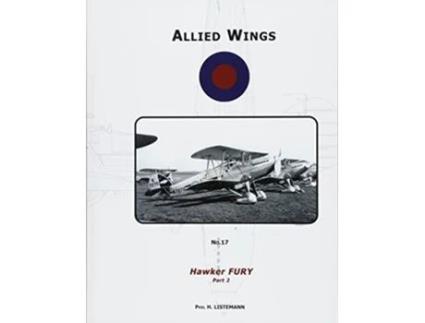 Livro Hawker Fury Part 2 Allied Wings de Phil H Listemann (Inglês)