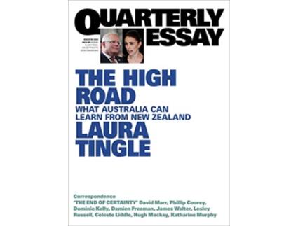 Livro The High Road Quarterly Essay 80 de Laura Tingle (Inglês)