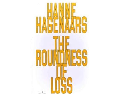 Livro The Roundness of Loss de HAGENAARS HANNE (Inglês)