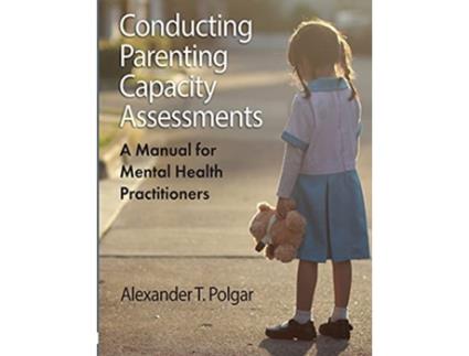 Livro Conducting Parenting Capacity Assessments de Alexander T Polgar (Inglês)