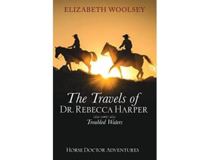 Livro The Travels of Dr Rebecca Harper Troubled Waters de Elizabeth Woolsey (Inglês)