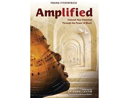 Livro Amplified Unleash Your Potential Through the Power of Music de Frank Fitzpatrick (Inglês)