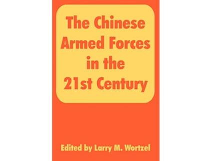 Livro Chinese Armed Forces in the 21st Century de Larry M Wortzel (Inglês)