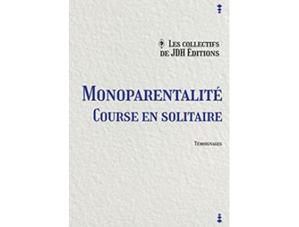 Livro Monoparentalité course en solitaire French Edition de Ana Jan Lila Yoann LaurentRouault Nathalie Sambat (Francês)
