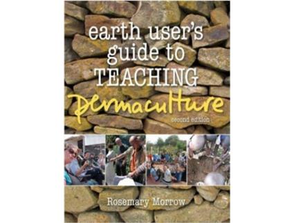 Livro Earth Users Guide to Teaching Permaculture de Rosemary Morrow (Inglês)