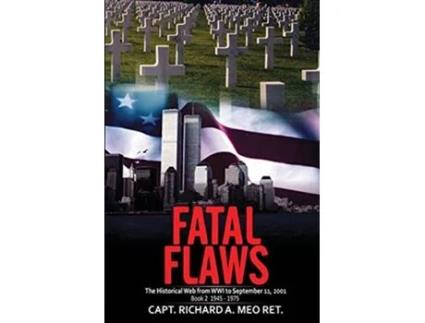 Livro Fatal Flaws Book 2 1945 1975 Fatal Flaws The Historical Web from Wwi to September 11 2001 de Richard Meo (Inglês)