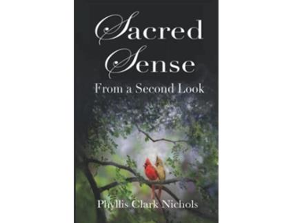 Livro Sacred Sense From a Second Look de Phyllis Clark Nichols (Inglês)