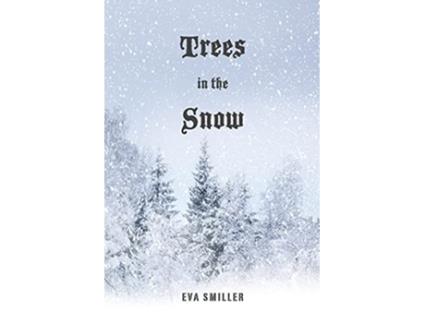 Livro Trees in the Snow de Eva Smiller Michael Lehrman (Inglês)