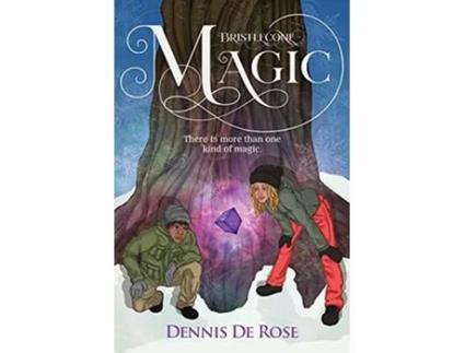 Livro Bristlecone Magic There is more than one kind of magic de Dennis De Rose (Inglês)
