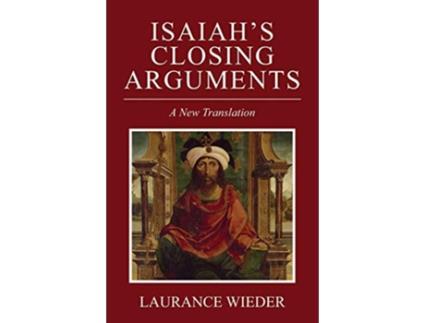 Livro Isaiahs Closing Arguments A New Translation de Laurance Wieder (Inglês)