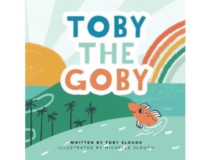 Livro Toby the Goby de Toby Slough (Inglês)
