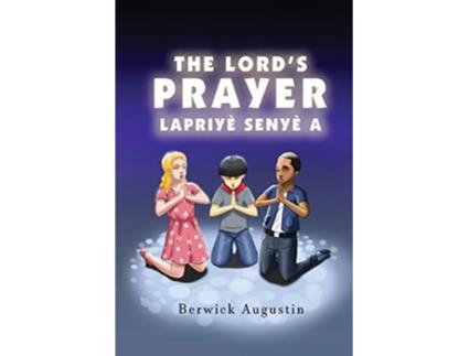 Livro The Lords Prayer Lapriyè Senyè a de Berwick Augustin (Inglês)
