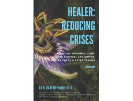 Livro Healer Reducing Crises de Elizabeth Power (Inglês)
