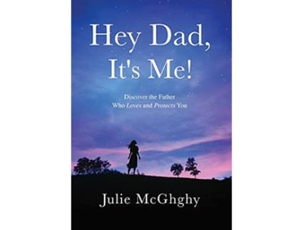 Livro Hey Dad Its Me de Julie McGhghy (Inglês)