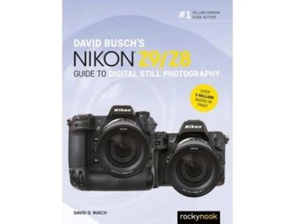 Livro David Buschs Nikon Z9/Z8 Guide to Digital Still Photography de David D Busch (Inglês)