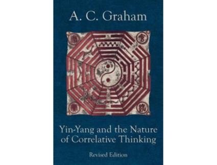 Livro YinYang and the Nature of Correlative Thinking Quirin Pinyin Updated Editions de Angus Charles Graham (Inglês)
