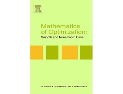 Livro Mathematics of Optimization Smooth and Nonsmooth Case de Giorgio Giorgi, A Guerraggio et al. (Inglês - Capa Dura)