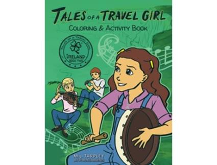 Livro Tales of a Travel Girl Coloring Activity Book Ireland Book Two de Ml Tarpley (Inglês)