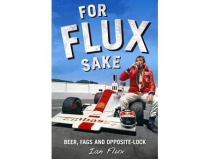 Livro For Flux Sake de Ian Flux e Matt James (Inglês - Capa Dura)