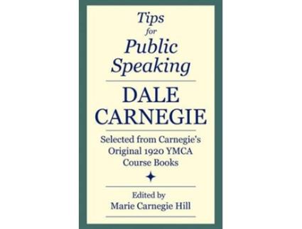 Livro Tips for Public Speaking Selected from Carnegies Original 1920 YMCA Course Books de Dale Carnegie (Inglês)