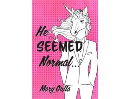 Livro He Seemed Normal ... de Mary Gulla (Inglês)