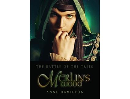 Livro Merlins Wood Battle of the Trees 1 de Anne Hamilton (Inglês)