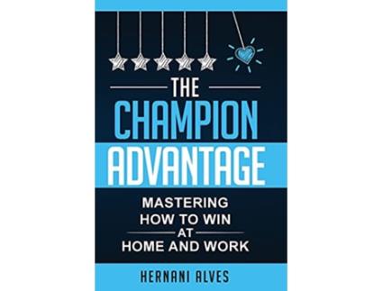 Livro The Champion Advantage Winning With Change de Hernani Alves (Inglês)