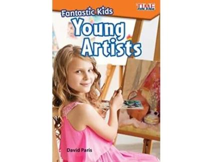 Livro Fantastic Kids Young Artists Time for Kidsr Informational Text de David Paris (Inglês)