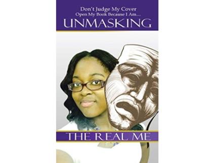 Livro Unmasking the Real Me de Nakeeta McNeil (Inglês)