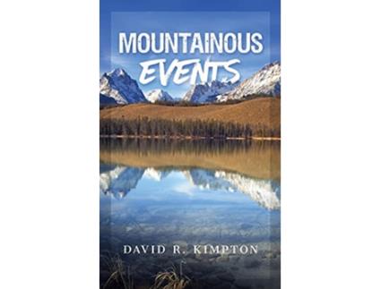 Livro Mountainous Events de David Kimpton (Inglês)