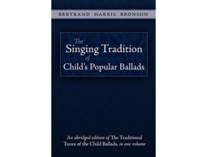 Livro The Singing Tradition of Childs Popular Ballads de Bertrand Harris Bronson (Inglês)