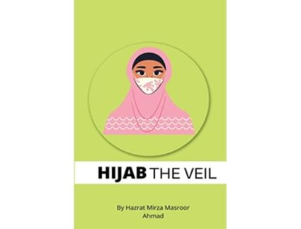 Livro Hijab The Veil de Hazrat Mirza Masroor Ahmad (Inglês)