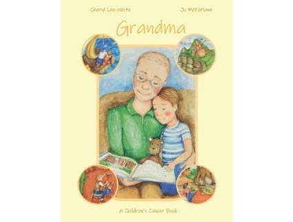 Livro Grandma A Childrens Cancer Book de Cheryl LeeWhite (Inglês)