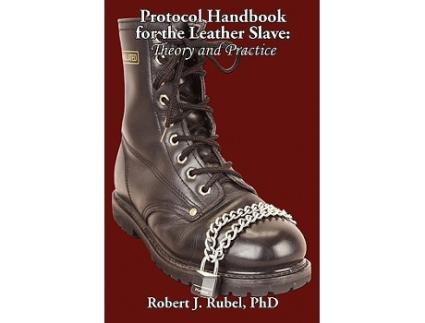 Livro Protocol Handbook for the Leather Slave Theory and Practice MS Studies Book de Robert J Rubel PhD (Inglês)