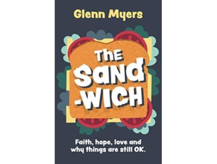 Livro The Sandwich Faith hope love and why things are still OK Crumbs de Glenn Myers (Inglês)