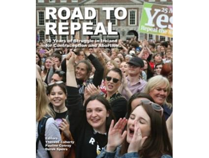 Livro Road to Repeal de Therese Caherty (Inglês)