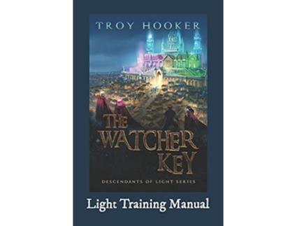 Livro The Watcher Key Light Training Manual de Troy Hooker (Inglês)